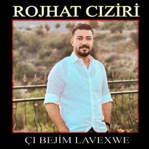Çı Bejım Lavexwe
