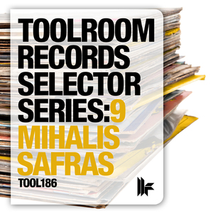 Toolroom Records Selector Series 9: Mihalis Safras (DJ Mix)