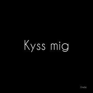 Kyss mig