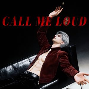 Call Me Loud（大声呼唤我）