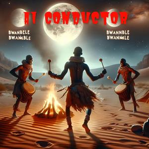 Bwambele bwambele, bwambele bwambele (feat. AI Conductor)