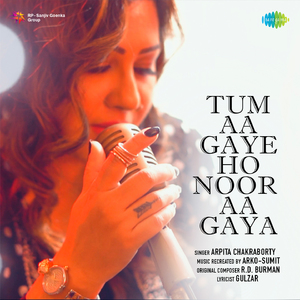Tum Aa Gaye Ho Noor Aa Gaya