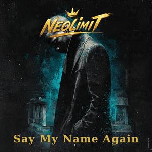 Say my Name again