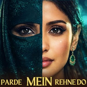 Parde Mein Rehne Do