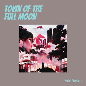 Town of the Full Moon