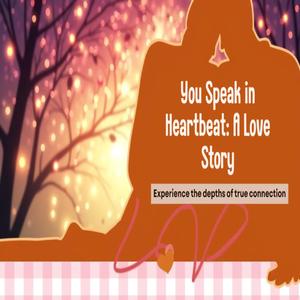 You Speak in Heartbeat2