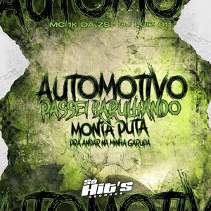 Automotivo Passei Barulhado X Monta Puta pra Andar na Minha Garupa