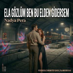 Ela Gözlüm Ben Bu Elden Gidersem