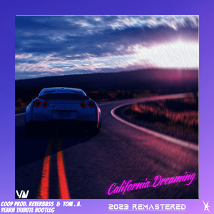 California Dreamin' (Yearn Rework) [Remastered]