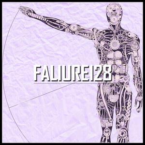 FALIURE128