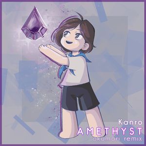 Amethyst (Okumori Remix)