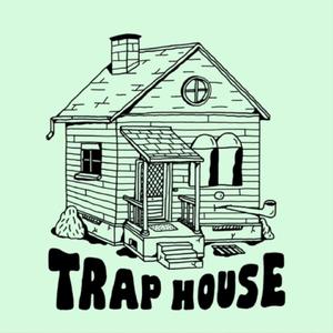 Trap house