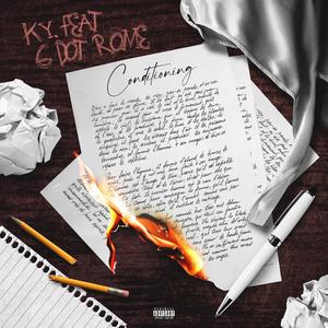 Conditioning (feat. G Dot Rome)