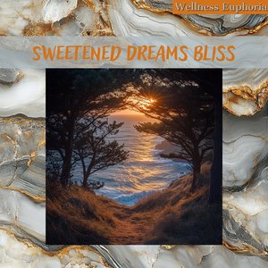 Sweetened Dreams Bliss