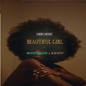Beautiful Girl (feat. Sbani De Mkhandi & Blak Knyt)