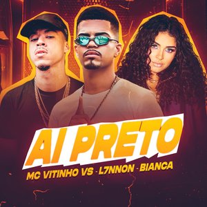 Aí Preto (feat. L7NNON & Bianca)