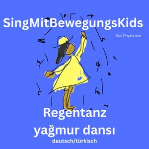 Yagmur dansi (Regentanz deutsch-türkisch)