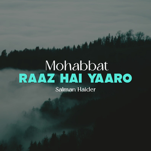 Mohabbat Raaz Hai Yaaro
