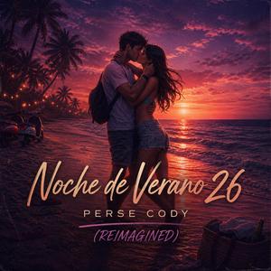 Noche de Verano 26 (Reimagined Version)
