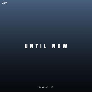 Until Now
