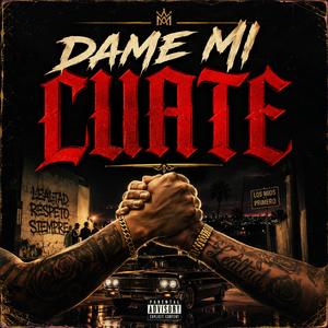 DAME MI CUATE