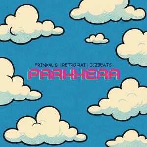 Parkhera (feat. Prinkal G)