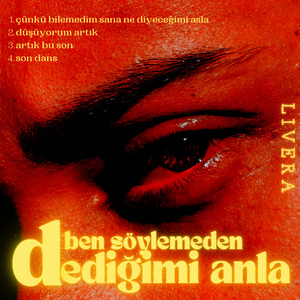 çünkü bilemedim sana ne diyeceğimi asla