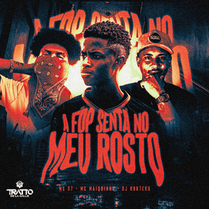 A Fdp Senta no Meu Rosto