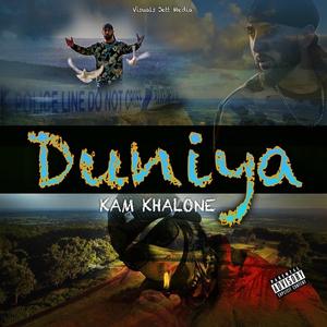 Duniya (feat. Kam Khalone)