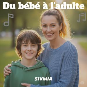 Du bébé à l'adulte