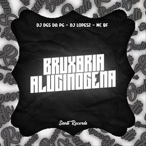 Bruxaria Alucinogena