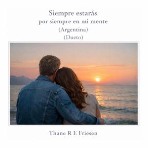 Siempre Estarás Por Siempre En Mi Mente (Dueto)