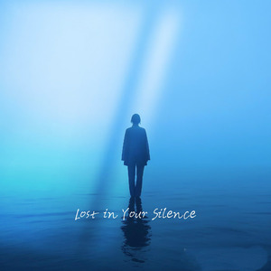 Lost in Your Silence