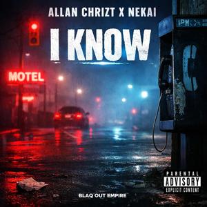 I Know (feat. Nekai)