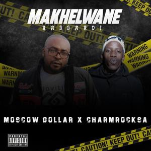 Makhelwane (feat. Moscow Dollar)