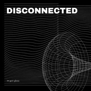 Disconnected