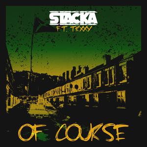 Of Course (feat. Trxxy)
