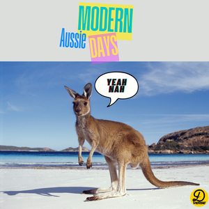 Modern Aussie Days (Yeah Nah)