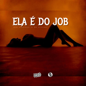 Ela É do Job