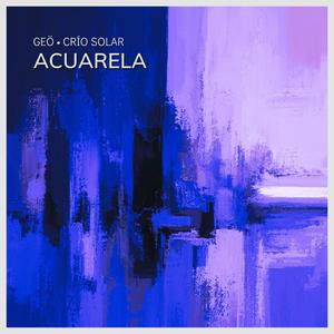 ACUARELA (feat. CRÍO SOLAR)