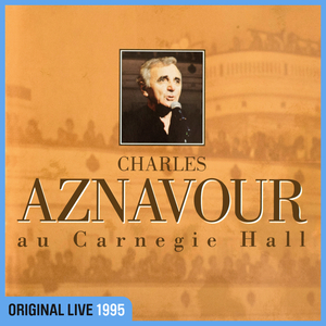 Mon émouvant amour (Live au Carnegie Hall, New York / 1995)