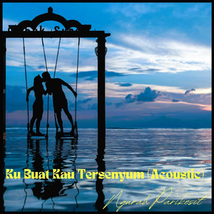 Ku Buat Kau Tersenyum (Acoustic)