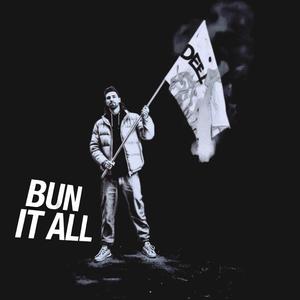 Bun It All (feat. Revelashan)