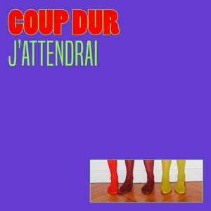 J'attendrai