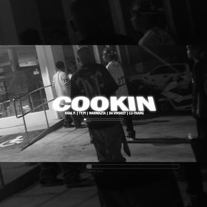 Cookin (feat. Khal P., Ty Pi, Warmazta, Da Vinskey & Lu-Thang)