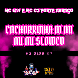 Cachorrinha Ai Au Au Au Slowed