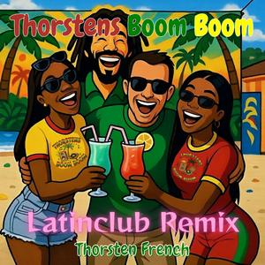 Thorstens Boom Boom (Latinclub Remix)