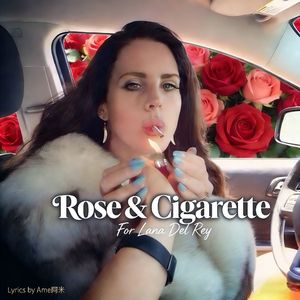 Rose & Cigarette