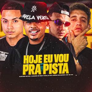 Hoje eu Vou Pra Pista