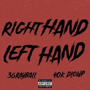 Right hand Left hand (feat. 40k Dlowp)